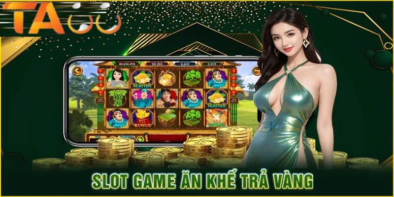 Ăn Khế Trả Vàng là Game Slots TA88 đáng trải nghiệm Ăn Khế Trả Vàng là Game Slots TA88 đáng trải nghiệm