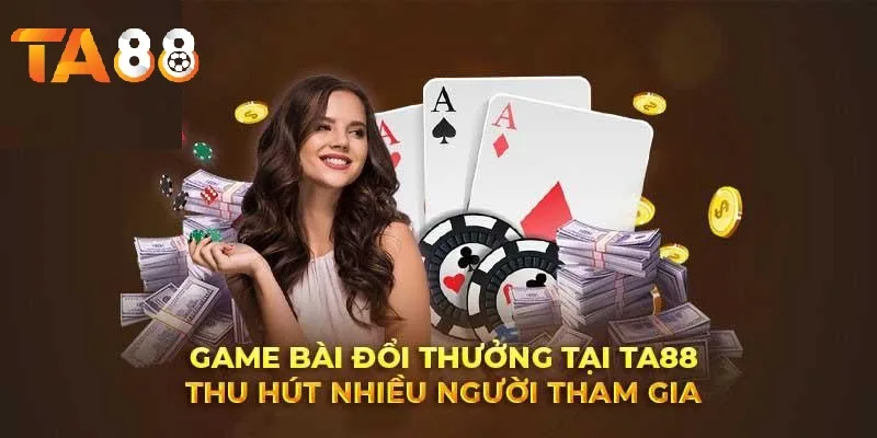 Game bài TA88 thu hút nhiều người tham gia Game bài TA88 thu hút nhiều người tham gia