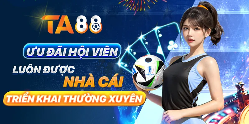 Ưu đãi hội viên luôn được nhà cái triển khai thường xuyên Ưu đãi hội viên luôn được nhà cái triển khai thường xuyên